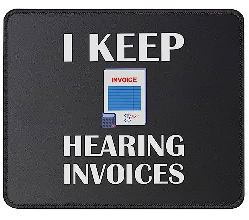 I Keep Hearing Invoices Accountant Accounting Student Graduation CPA Mouse Pad – Mouse Mat for CPA Nerd – Mousepad 9.5 Inch
