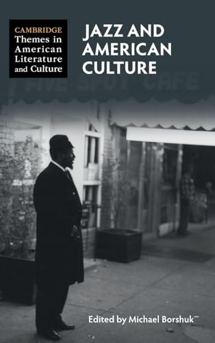 Jazz and American Culture (Cambridge Themes in American Literature and Culture)