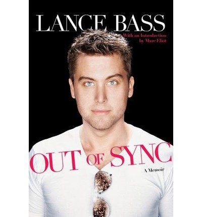 [(Out of Sync: A Memoir )] [Author: Lance Bass] [Jun-2008]