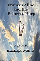 Frances Aline and the Princess Harp 1794102361 Book Cover