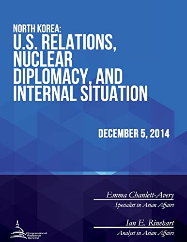 North Korea: U.S. Relations, Nuclear Diplomacy,... 1512273341 Book Cover