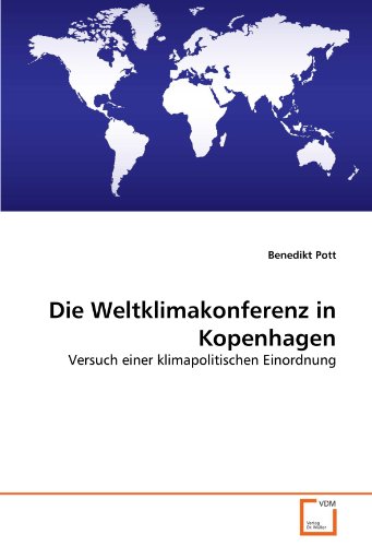 Die Weltklimakonferenz in Kopenhagen: Versuch einer klimapolitischen Einordnung