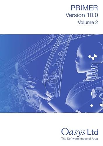 Oasys PRIMER Manual - Volume 2 - Version 10.0