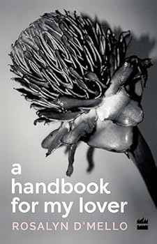 Hardcover A Handbook For My Lover [Hardcover] Rosalyn DMello Book