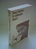 Anna Seghers: Erzählungen [Band 1]