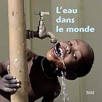 Le Tour Du Monde: L'Eau Dans Le Monde 2745932152 Book Cover