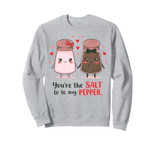 Eres la sal de mi pimienta lindo juego de palabras para parejas Sudadera