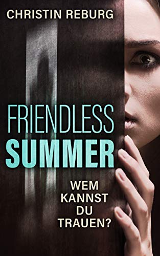 Friendless Summer: Wem kannst du trauen? (German Edition)
