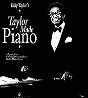 Billy Taylor's "Taylor Made Piano" Book - Autographed 0976295407 Book Cover