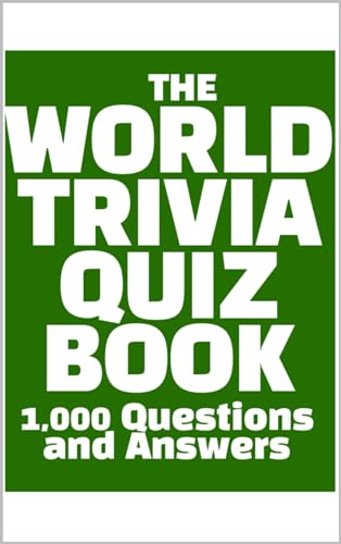 WORLD TRIVIA QUIZ BOOK: 1,000 Questions and Answers (English Edition)