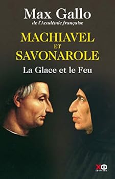 Paperback Machiavel et Savonarole - La glace et le feu [French] Book