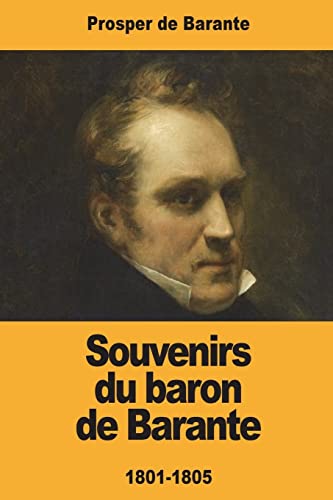 Souvenirs du baron de Barante (French Edition)
