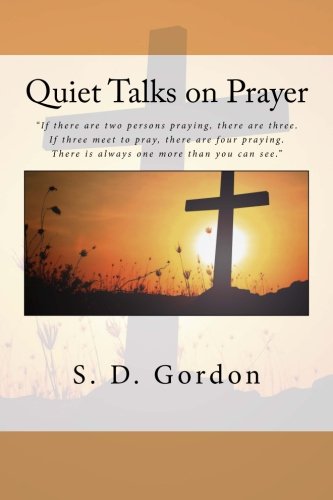 Quiet Talks on Prayer 1517338999 Book Cover