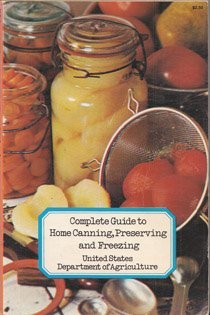 Complete Guide to Home Canning, Preserving and Freezing: u-s-department