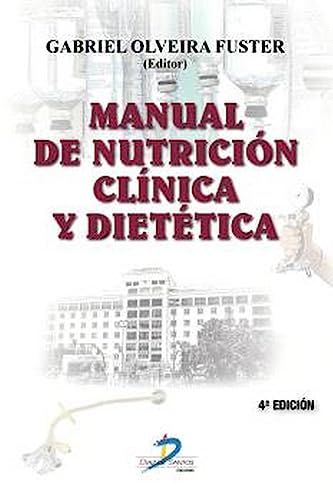 MANUAL DE NUTRICIÓN CLÍNICA Y DIETÉTICA (SIN COLECCION)