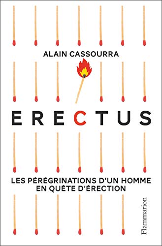 Télécharger Erectus : Les pérégrinations d'un homme en quête d'érection PDF Ebook En Ligne