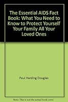 The Essential AIDS Fact Book 0671647725 Book Cover