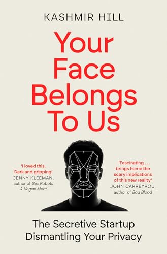 Your Face Belongs To Us: The Secretive Startup Dismantling Your Privacy Your Face Belongs To Us: The Secretive Startup Dismantling Your Privacy