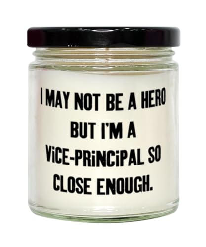 I May Not Be a Hero but I'm a Vice. Vice-Principal Scent Candle, Brilliant Vice-Principal Gifts, for Colleagues from Colleagues