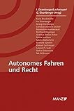 Autonomes Fahren und Recht - Herausgeber: Iris Eisenberger, Konrad Lachmayer, Georg Eisenberger 