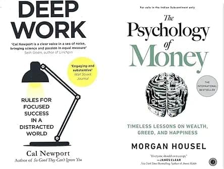 Deep Work & The Psychology of Money | Focused Success & Wealth Lessons | Timeless Books for Personal Growth & Financial Wisdom (Personal Finance And Self Development Collection) Deep Work & The Psychology of Money | Focused Success & Wealth Lessons | Timeless Books for Personal Growth & Financial Wisdom (Personal Finance And Self Development Collection)