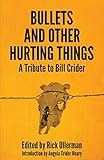 Bullets and Other Hurting Things: A Tribute to Bill Crider