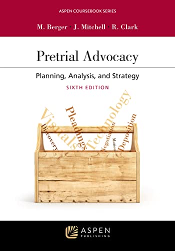 Pretrial Advocacy: Planning, Analysis, and Strategy (Aspen Coursebook Series)