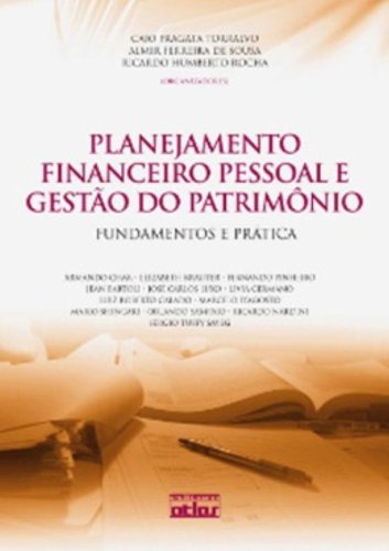 Planejamento Financeiro Pessoal e Gestão do Patrimônio. Fundament...