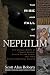 The Rise and Fall of the Nephilim: The Untold Story of Fallen Angels, Giants on the Earth, and Their Extraterrestrial Origins