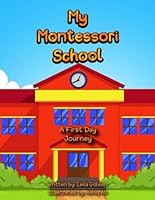 My Montessori School: A First Day Journey B0CPBPK71Y Book Cover