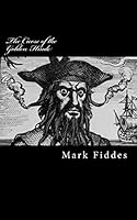 The Curse of the Golden Hinde: Kidnapped by 18th Century Pirates, How Would You Survive? B00QYRSE60 Book Cover