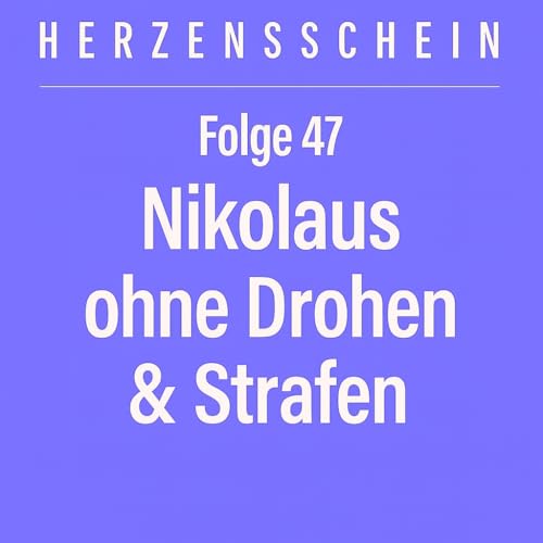 Nikolaus ohne Drohen & Strafen