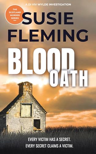 Blood Oath:: An unputdownable Scottish noir crime thriller (A DI Viv Wylde Investigation) (Scottish Murder Series: A DI Viv Wylde Investigation Book 2)