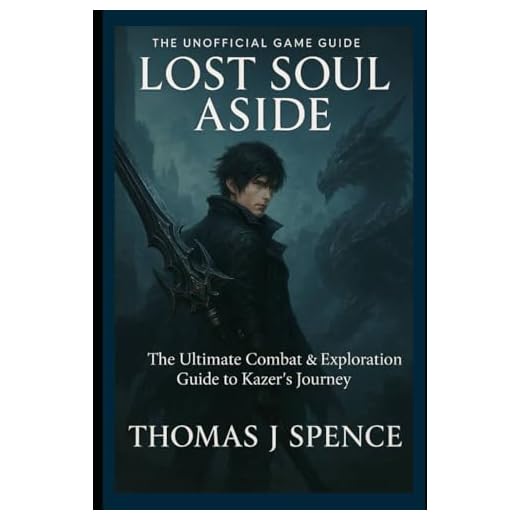 Lost Soul Aside The unofficial game guide: The Ultimate Combat & Exploration Guide to Kazer’s Journey