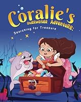 Coralie's Underwater Adventure: Searching for Treasure B0DCW8CZFW Book Cover