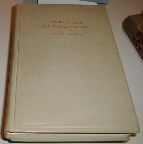 OLD WORLD MASTERS IN NEW WORLD COLLECTIONS B000Q5QWMO Book Cover