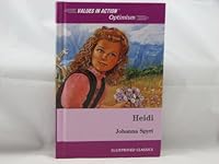 Heidi: With a Discussion of Optimism (Values in Action Illustrated Classics) 1592030300 Book Cover