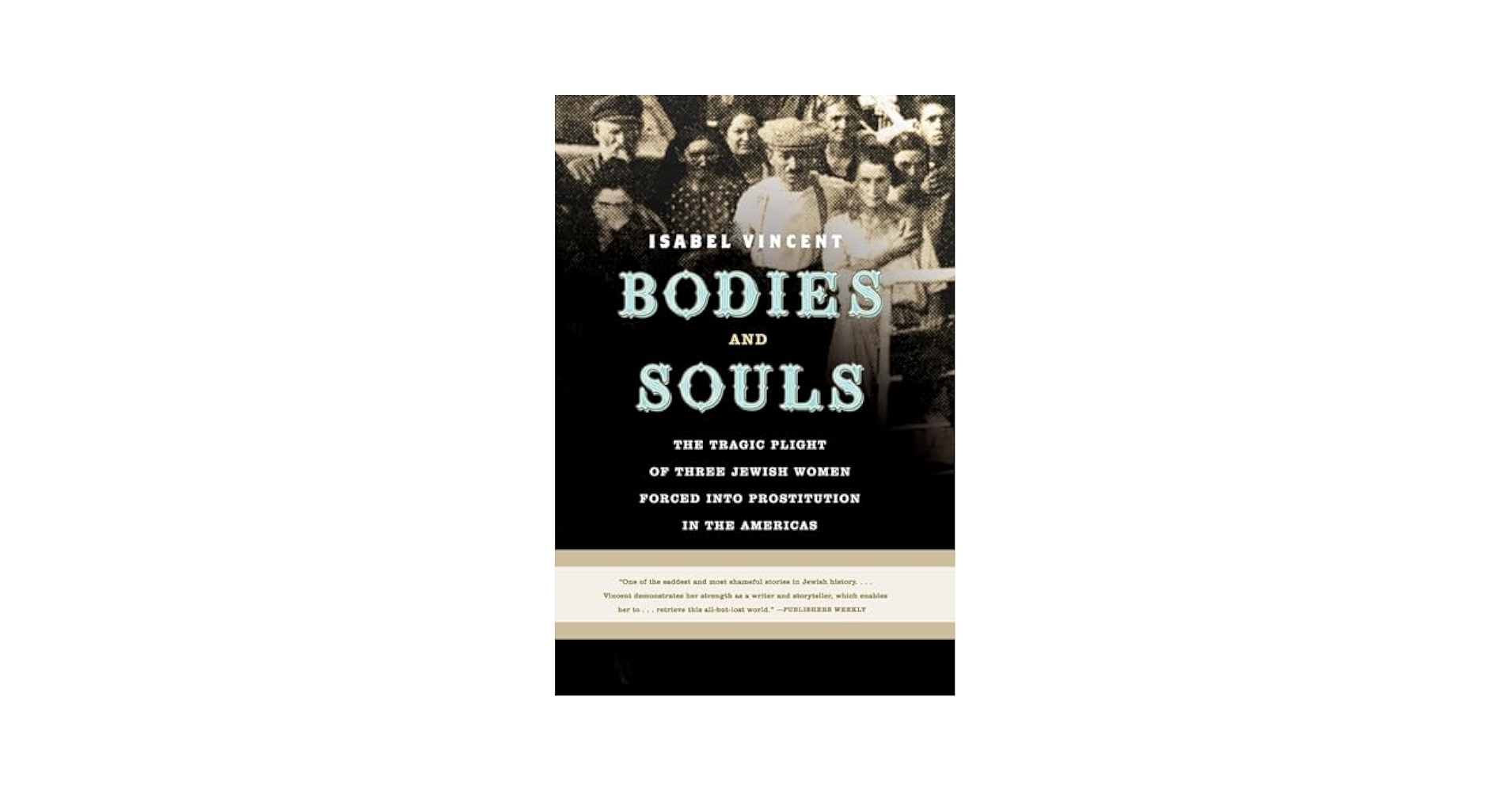 Bodies and Souls: The Tragic Plight of Three Jewish Women