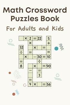 Paperback Math Crossword Puzzles Book For Adults And Kids: 20 mathematical operations in the form of a crossword puzzle to train the mind with division, multiplication, addition and subtraction Book