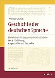 Geschichte der deutschen Sprache. Teil 1 und 2: Ein Lehrbuch für das germanistische Studium