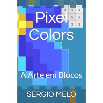 Capa do livro Pixel Colors: A Arte em Blocos (Portuguese Edition)