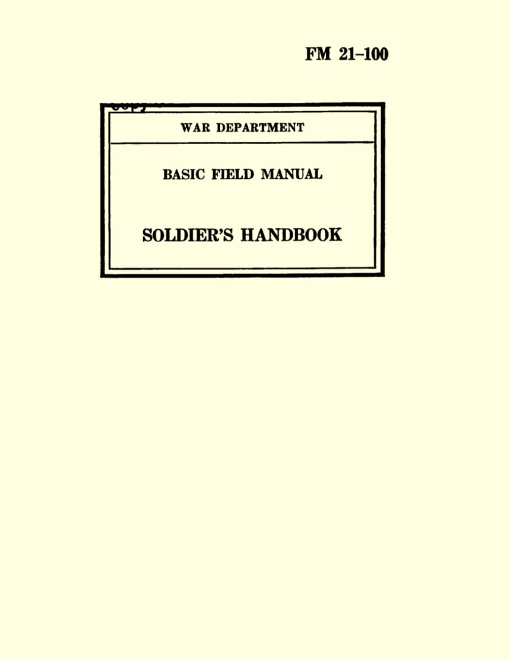 Basic Field Manual Soldier's Handbook FM 2-100: 1941