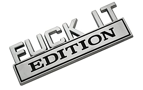Image of CDD 2 Pcs Fuck IT Edition Emblems Car Side Rear Front Hood Trunk Door Fender Bumper Badge 3D Decal Replacement for F-150 F250 F350 Silverado 1500 2500 Sierra GMC Chevy Car Truck SUV (Chrome /Black)