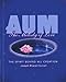 AUM: The Melody of Love: The Spirit Behind all Creation