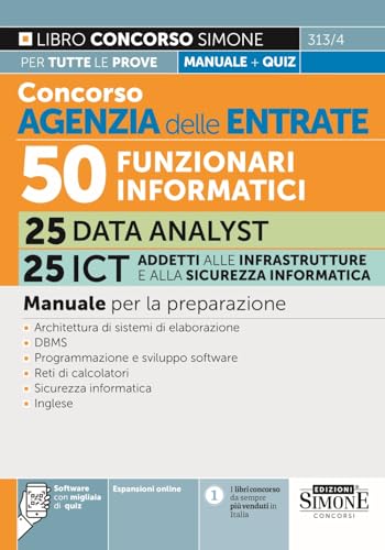 Concorso Agenzia delle Entrate 50 Funzionari Informatici - 25 Data analyst e 25 ICT addetti alle infrastrutture e alla sicurezza informatica - Manuale per la preparazione