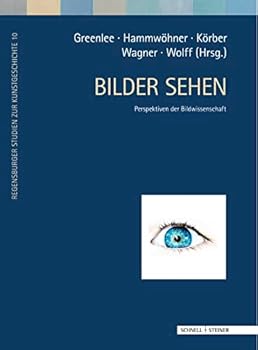 Bilder Sehen: Perspektiven Der Bildwissenschaft