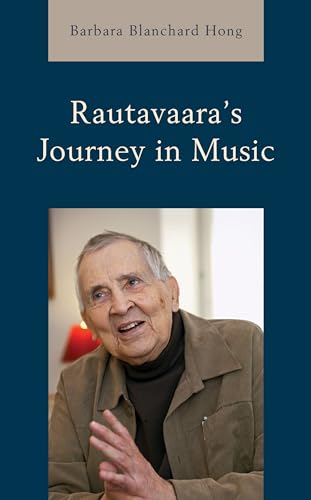 Rautavaara's Journey in Music -  Hong, Barbara Blanchard, Paperback