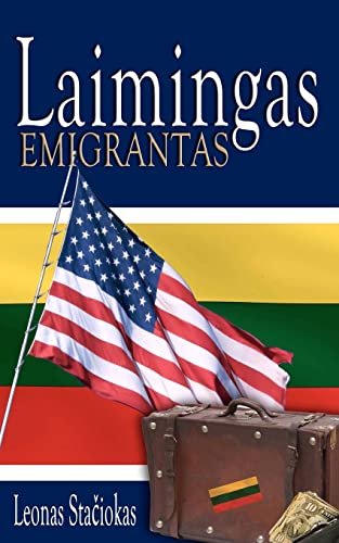 Laimingas Emigrantas (Lithuanian Edition)