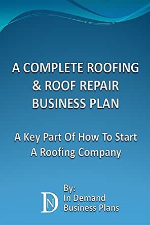 A Complete Roofing & Roof Repair Business Plan
