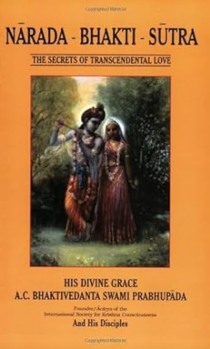 Narada-Bhakti-Sutra: The Secrets of Transcendental Love